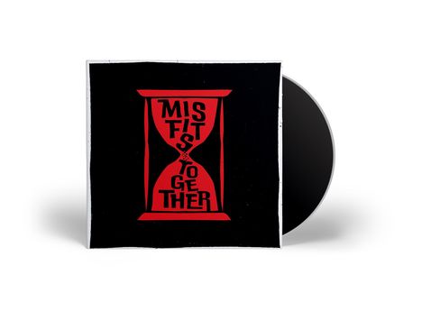 "Misfits Together" in roter Schrift, geformt wie eine Sanduhr, auf schwarzem Hintergrund. CD-Design.
