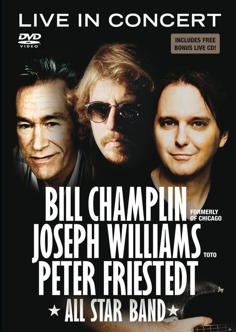 Bill Champlin, Joseph Williams &amp; Peter Friestedt: Live In Concert 2012 (DVD + Bonus Live-CD), 1 DVD und 1 CD