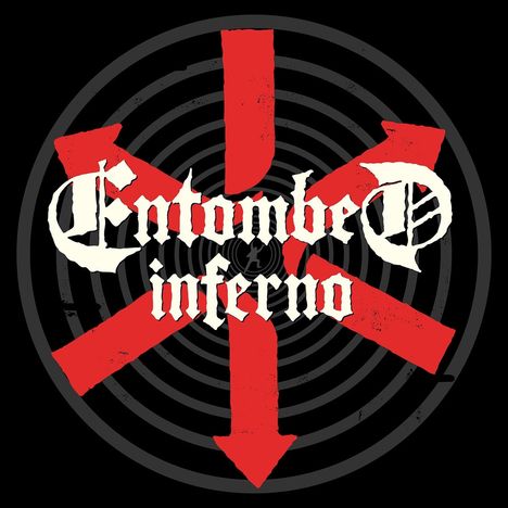 „Entombed Inferno“ steht in gotischer Schrift vor einem roten Pfeilkreis auf schwarzem Hintergrund.