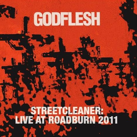 Godflesh: Streetcleaner: Live At Roadburn 2011, CD