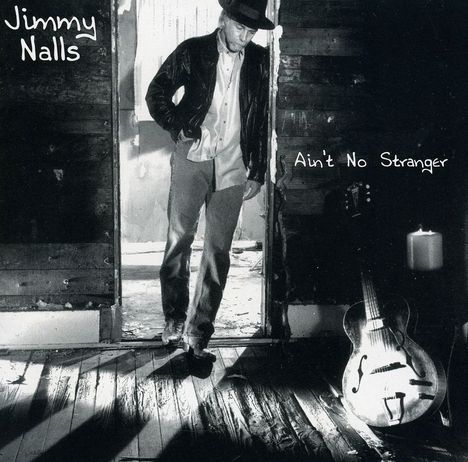 Jimmy Nalls: Ain't No Stranger, CD