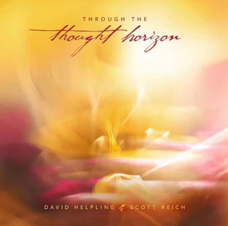 "Through the Thought Horizon" steht oben. Unten: "David Helpling & Scott Reich". Helle, verschwommene Farben.