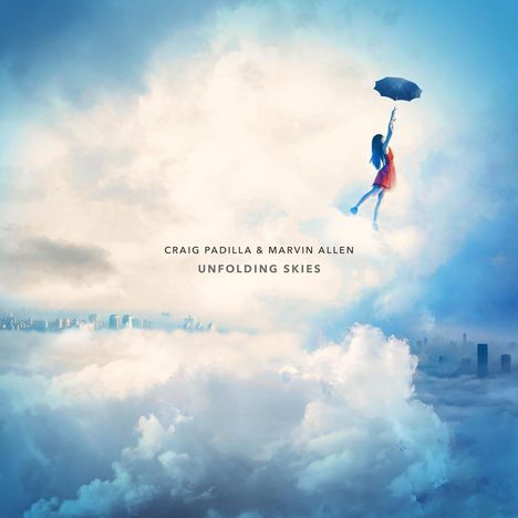 Text: "CRAIG PADILLA & MARVIN ALLEN - UNFOLDING SKIES." Eine Frau in rotem Kleid schwebt mit Schirm über Wolken.