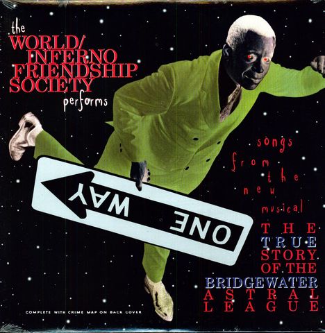 The World/Inferno Friendship Society: The True Story Of The Bridgewater, LP