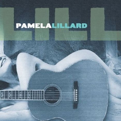 Pamela Lillard: Lill, CD
