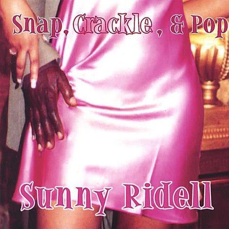 Sunny Ridell: Snap Crackle &amp; Pop, CD