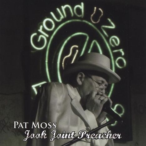 Pat Moss: Jook Joint Preacher, CD