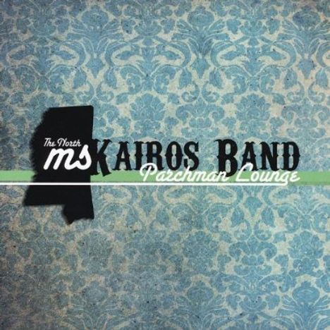 North Mississippi Kairos Band: Parchman Lounge, CD