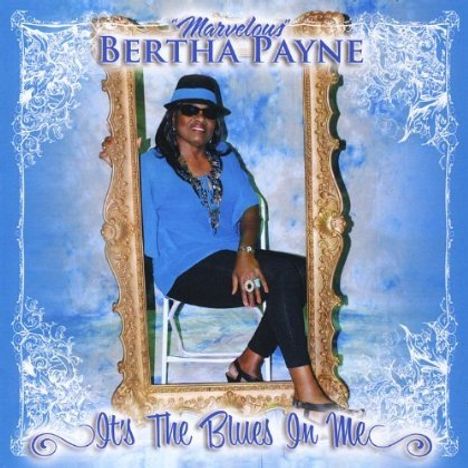 Bertha Payne: Its The Blues In Me, CD
