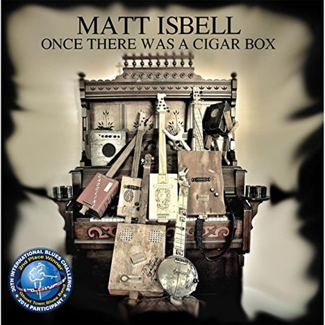 Matt Isbell: Once There Was A Cigar Box, CD