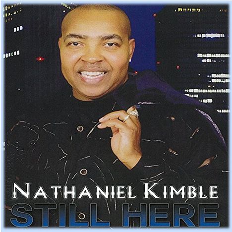 Nathaniel Kimble: Still Here, CD