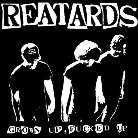 Reatards: Grown Up, Fucked Up, LP