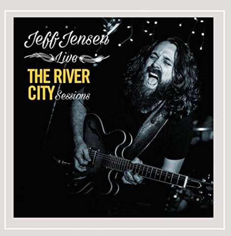 Jeff Jensen: River City Sessions, CD
