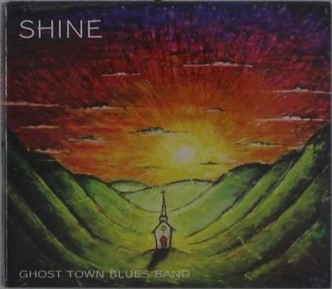 Ghost Town Blues Band: Shine, CD