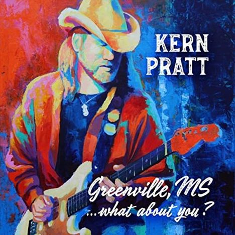 Kern Pratt: Greenville MS What About You?, CD