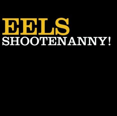 Eels: Shootenanny!, CD