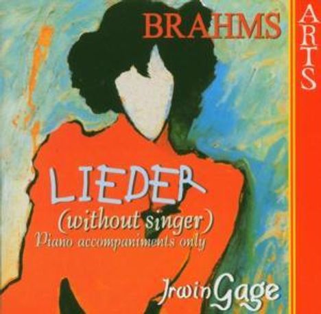 Irwin Gage - Brahms-Lieder without Singer, CD