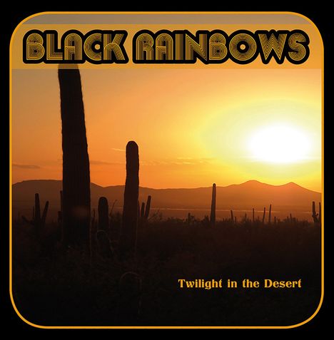 Black Rainbows: Twilight In The Desert, LP