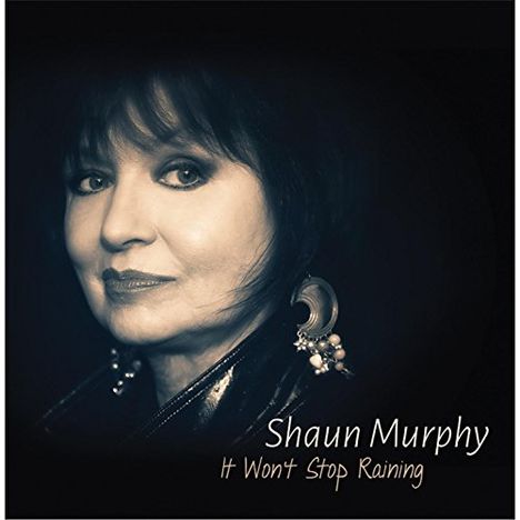 Shaun Murphy: It Won't Stop Raining, CD
