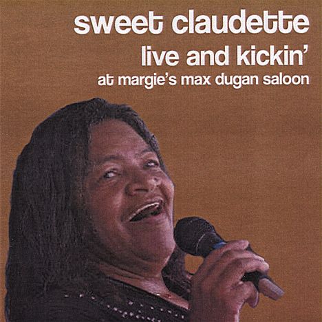 Sweet Claudette: Live And Kickin, CD