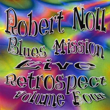 Robert Blues Mission Noll: Vol. 4-Live Retrospect, CD