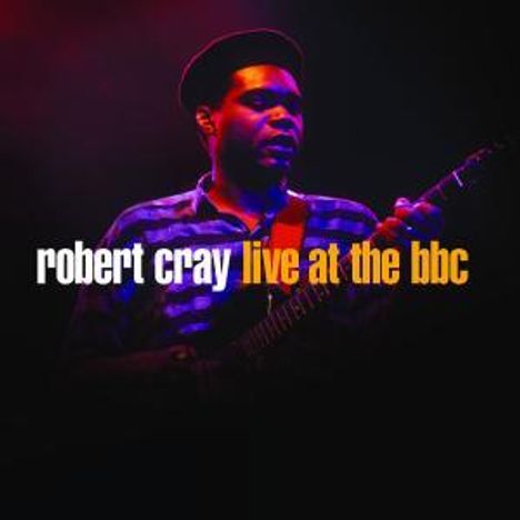 Robert Cray: Live At The BBC 1988/1991 (Hammersmith Odeon, London), CD