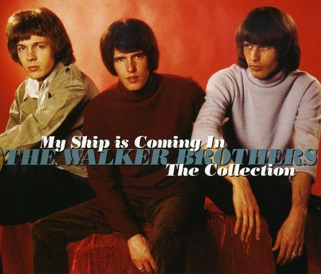 The Walker Brothers: My Ship Is Coming In: The Collection, 2 CDs