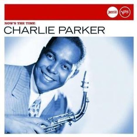 Charlie Parker (1920-1955): Now's The Time (Jazz Club), CD