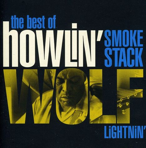 Howlin' Wolf: Smokestack Lightnin': The Best, CD