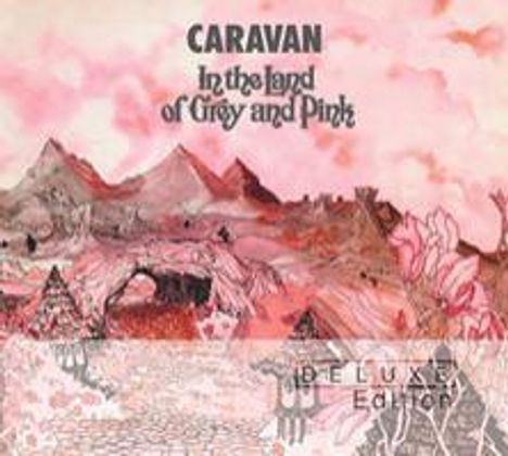 Caravan: In The Land Of Grey And Pink (Deluxe Edition) (2CD + DVD), 2 CDs und 1 DVD