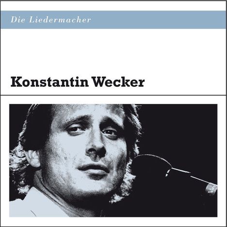 Konstantin Wecker: Die Liedermacher: Konstantin Wecker, CD
