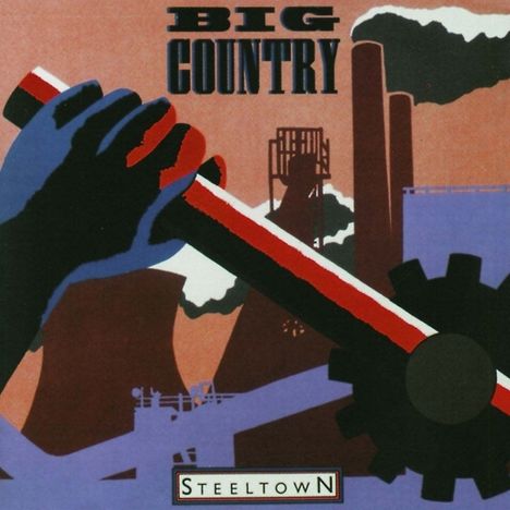 Big Country: Steeltown (remastered) (30th Anniversary Edition), 2 LPs