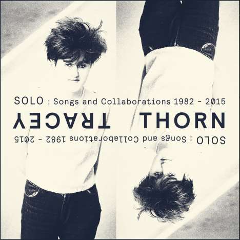 Tracey Thorn: Solo: Songs And Collaborations 1982 - 2015, 2 CDs