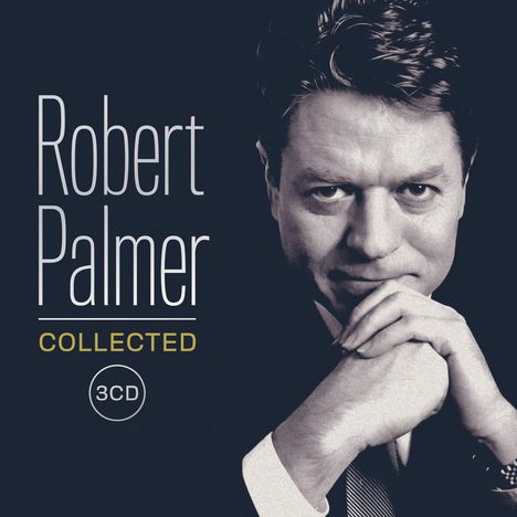 Robert Palmer: Collected, 3 CDs