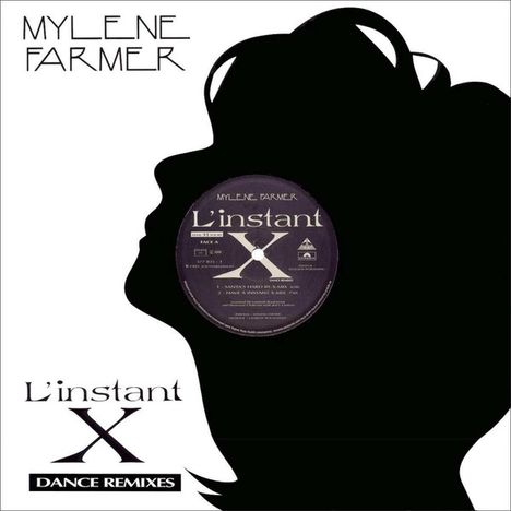 Mylène Farmer: L'instant X (Dance Remixes), Single 12"