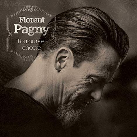 Florent Pagny: Toujours Et Encore, CD