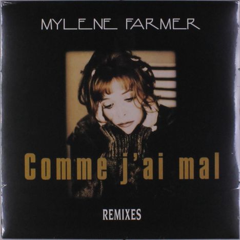 Mylène Farmer: Comme J'ai Mal - Remixes, Single 12"