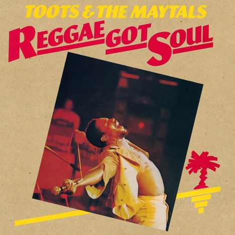 Toots &amp; The Maytals: Reggae Got Soul (180g), LP