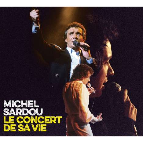 Michel Sardou: Le Concert De Sa Vie, 3 CDs