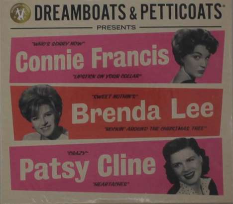 Dreamboats &amp; Petticoats Presents Connie Francis / Brenda Lee / Patsy Cline, 3 CDs