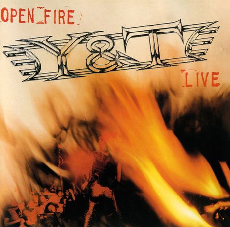 Y &amp; T: Open Fire: Live, CD