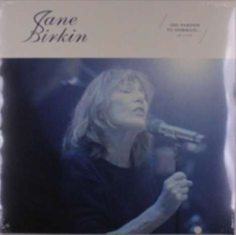 Jane Birkin: Oh! Pardon Tu Dormais... Le Live, 2 LPs