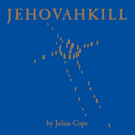 Julian Cope: Jehovahkill, 2 CDs