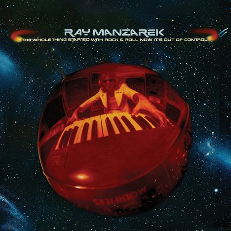 Text: Ray Manzarek, The Whole Thing Started with Rock & Roll Now It's Out of Control.  
Illustration: Roter Ball mit Klavierspieler im Weltraum.