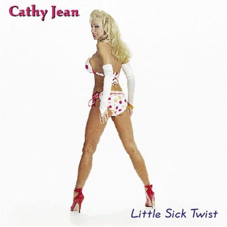 Cathy Jean: Little Sick Twist, CD