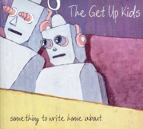 The Get Up Kids: Something To Write Home About, CD