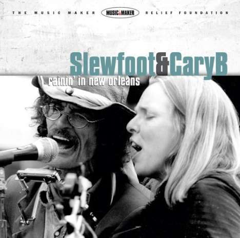 Slewfoot &amp; Cary B.: Rainin' In New Orleans, CD
