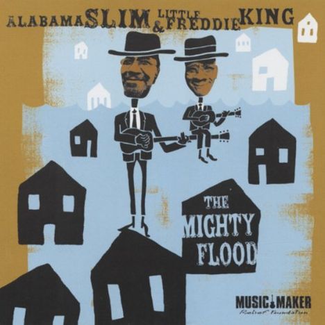 Alabama Slim &amp; Little Freddie King: Mighty Flood, CD