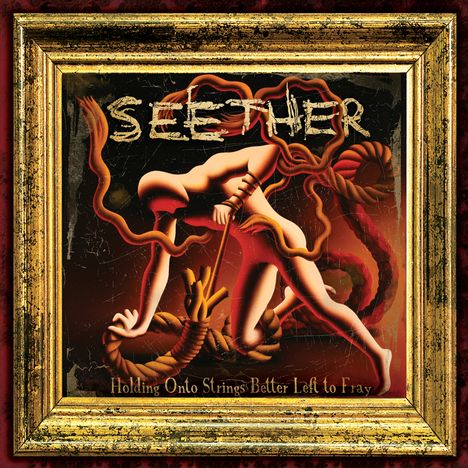 Seether: Holding Onto Strings Better Left To Fray, CD