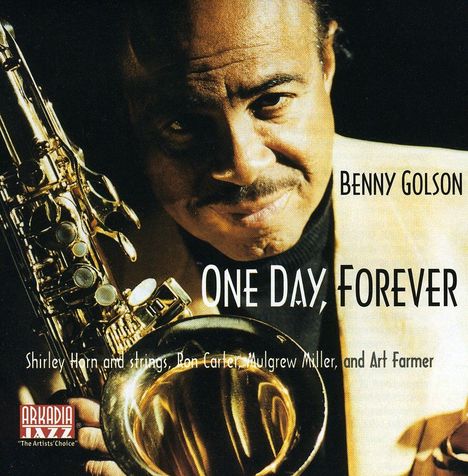 Benny Golson (1929-2024): One Day Forever, CD